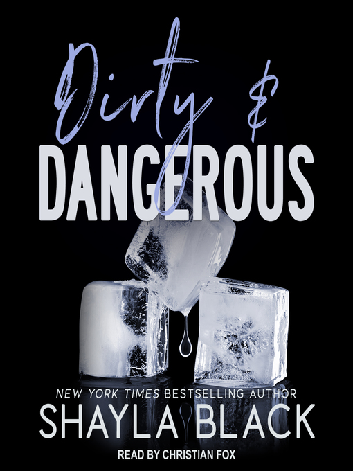 Title details for Dirty & Dangerous by Shayla Black - Available